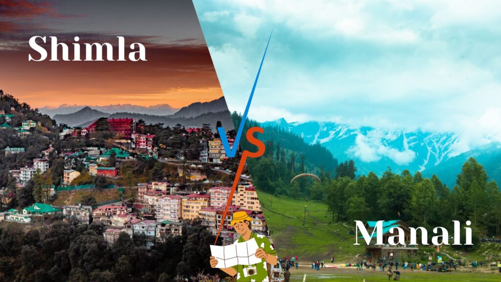 Shimla vs. Manali